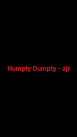 humpty Dumpty - ajr