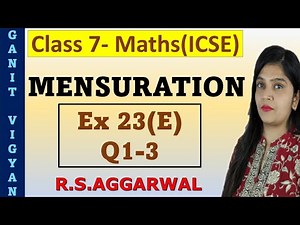 Mensuration | ICSE class 7 | Chapter 23 | Exercise 23(E) | Q 1-3 | R S Aggarwal