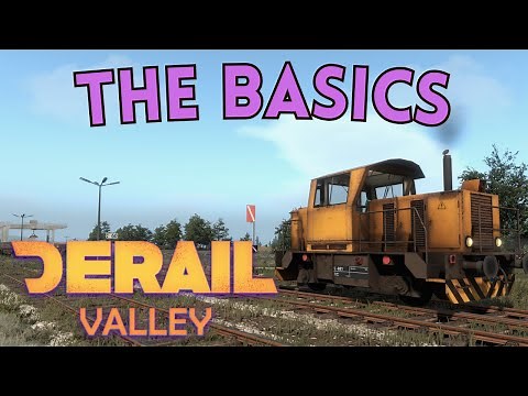 Derail Valley - Getting Started and Basics | Beginner’s Guide - Part 2
