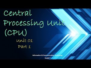 Central Processing Unit | Grade 7 | ICT | lesson 1 | Part 1 | in English