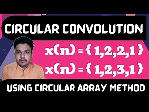Circular Convolution | DSP | Using Circular Array Method | Concentric Circle Method | Mathspedia |