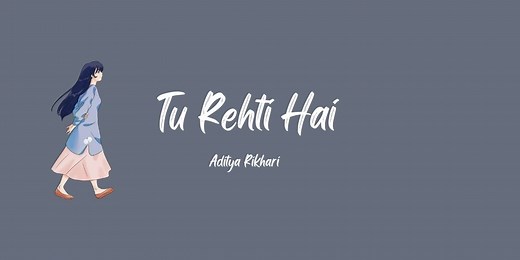 Tu Rehti Hai Lyrics - Aditya Rikhari - lyrical sansar
