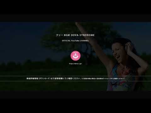 Spring Outing - FREE BGM DOVA-SYNDROME OFFICIAL YouTube CHANNEL