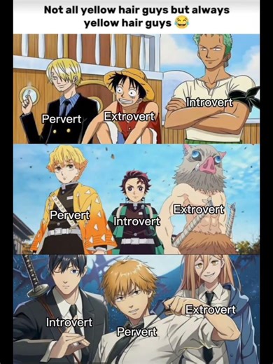Not all yellow hair guys but always yellow hair guys