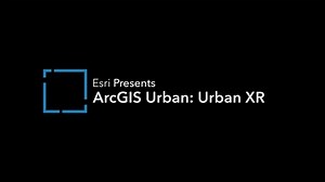 Introducing ArcGIS Urban - Urban XR