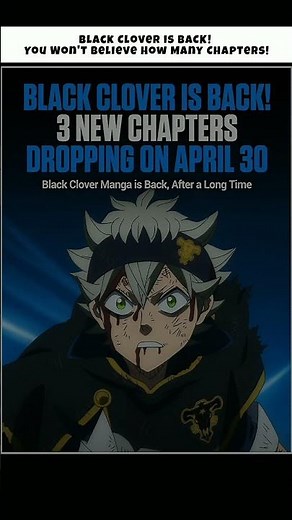 FINALLY! Black Clover Manga Return: 3 NEW CHAPTERS Announced!#blackclover #manga #shorts #fyp #anime