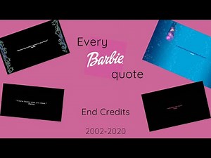 Every Barbie quote in end credits (2002-2020) [CC]
