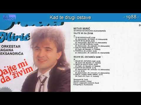 Mitar Miric - Dajte mi da zivim - (Audio 1988) - CEO ALBUM