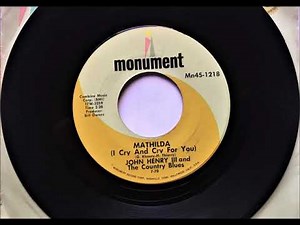 Mathilda (I Cry And Cry For You) , John Henry III & The Country Blues , 1970