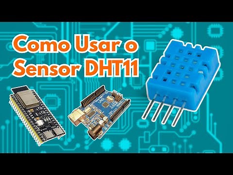 Como Usar o Sensor DHT11 com Arduino e ESP32 - Tutorial Completo