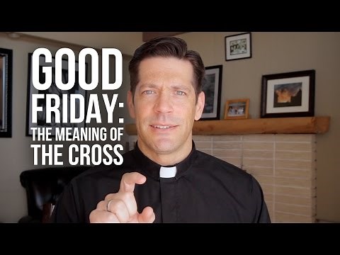 Good Friday: The Meaning of the Cross