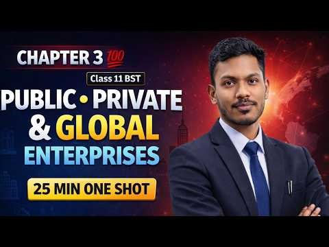 Chapter 3 – Public, Private & Global Enterprises 💯 | 25 Min One Shot | Class 11 BST