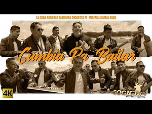 La Gran Sociedad Marimba Orquesta ft Los Miseria Cumbia Band - Cumbia Pa´ Bailar 4K