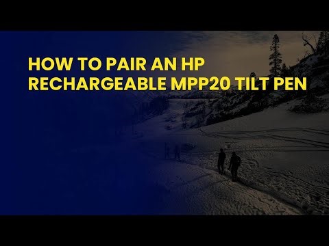How to Pair an HP Rechargeable MPP20 Tilt Pen