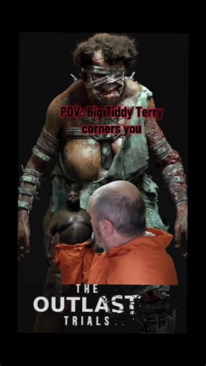 Facing Big Tiddy Terry in Outlast Trials