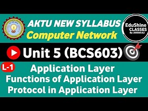 Computer Network BCS603 | Unit -5 | L-1 | Application Layer & Function of Application Layer |