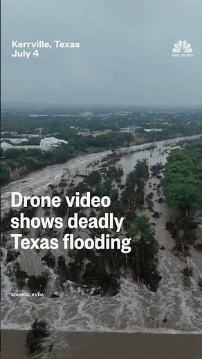Drone video shows deadly Texas flooding