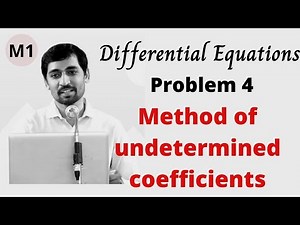 Method of undetermined coefficients Problem 4 Engineering Mathematics M1 Differential equations