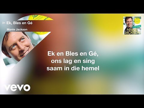 Manie Jackson - Ek, Bles en Gé (Official Lyric Video)