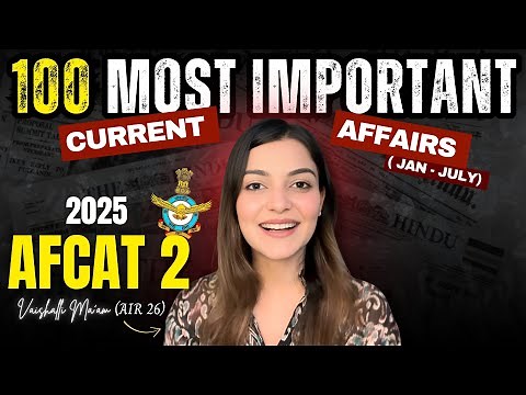 All Important Current Affairs for AFCAT 2 2025 Exam | Afcat GK by Vaishalli Ma’am