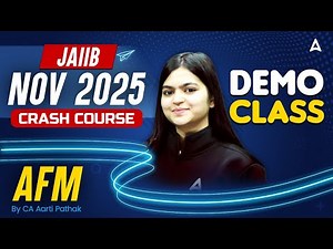 JAIIB NOV 2025 | Crash Course | Demo Class AFM | By CA Aarti Pathak