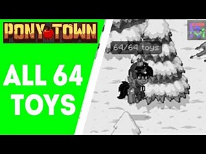 64 Toys Hunt | Pony Town