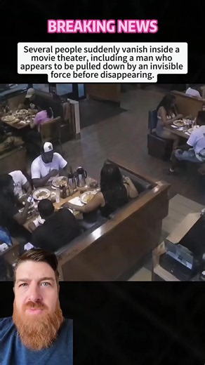 People Vanish in Movie Theater: Man Pulled by Invisible Force?