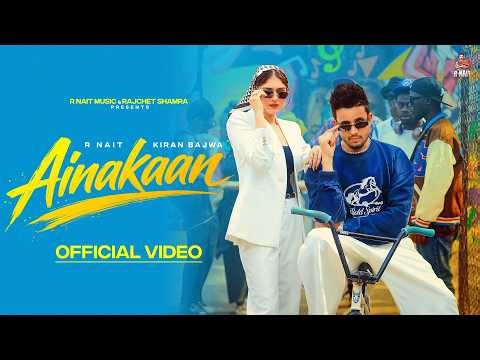 Ainakaan (Official Video ) R Nait | Kiran Bajwa | New Punjabi Song 2026