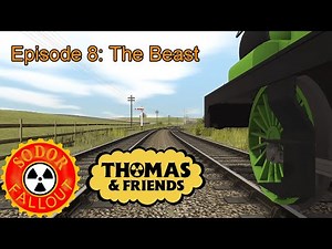 Sodor Fallout: Re-Atomized. Episode 8: The Beast