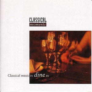 Various - Classical Music To Dine To