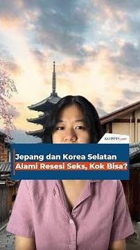 Jepang dan Korea Selatan Alami Resesi Seks, Kok Bisa?