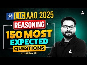 LIC AAO Reasoning 2025 | Reasoning TOP 150 Most Expected Questions | LIC AAO Reasoning Preparation