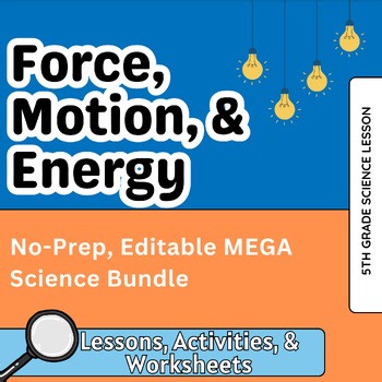 Force, Motion, and Energy Mega Bundle | 5th Grade Science GROWING Bundle