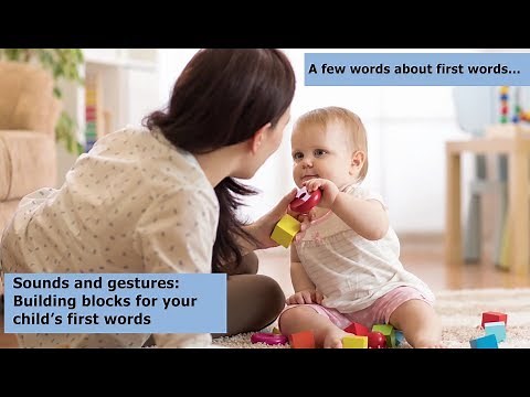 Sounds and Gestures: Building Blocks for your Child’s First Words