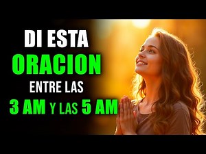 PODEROSA ORACIÓN DE LAS 3 DE LA MAÑANA | Cómo ORAR cuando te despiertas a las 3 de la mañana