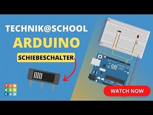 Arduino programmieren mit Tinkercad - Schiebeschalter