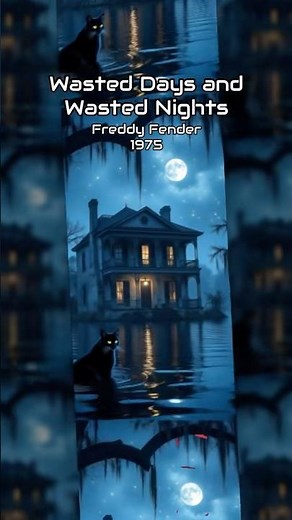 Wasted Days and Wasted Nights - Freddy Fender - 1975