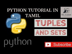 #5 PYTHON TUTORIAL IN TAMIL | Tuples and Set in Python