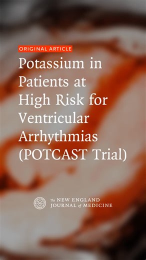 NEJM on Instagram: "In patients with cardiovascular disease and an implantable cardioverter–defibrillator, increasing potassium levels to the high-normal range reduced the risk of arrhythmia events, hospitalizations, and death. ⁣ ⁣ Read the full POTCAST trial results in the Original Article “Increasing the Potassium Level in Patients at High Risk for Ventricular Arrhythmias,” at NEJM.org (link in bio). ⁣ ⁣ #Cardiology #ClinicalTrials #NEJM"