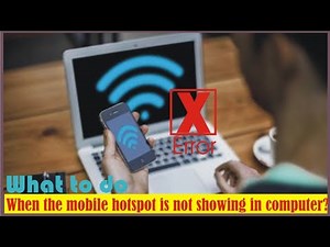 How to solve if the mobile hotspot is not shown in the available wifi networks of computer & laptop?