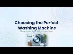 Laundry Made Easy: Everything You Need to Know Before Buying a Washing Machine