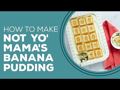 Blast from the Past: Not Yo' Mama's Banana Pudding Recipe | No Bake Desserts