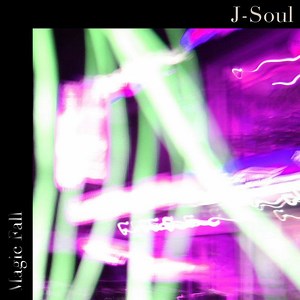 J-Soul - Magic Fall