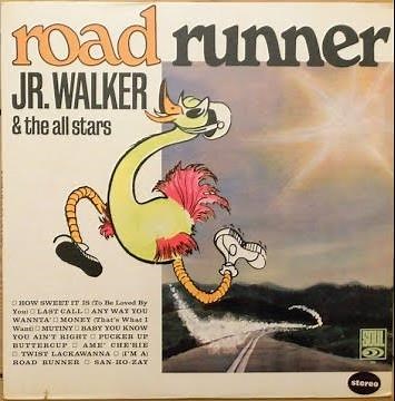 Jr. Walker & The All Stars – (I'm A) Road Runner