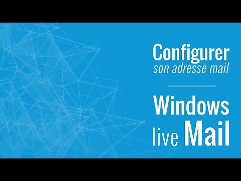 Configurer une adresse mail sur Windows live mail