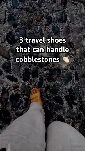 3 travel shoes that can handle European cobblestones (summer travel)