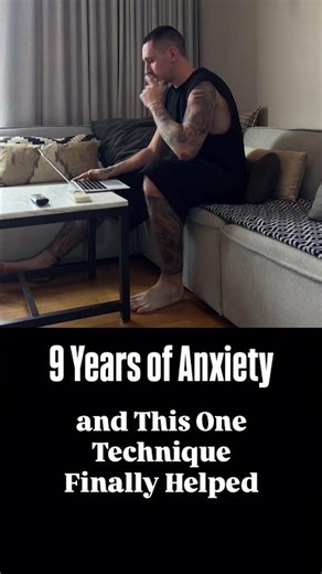 9 Years of Anxiety — and This One Technique Finally Helped
