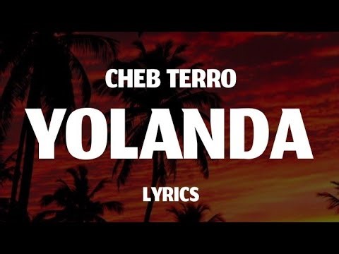 CHEB TERRO - YOLANDA + LYRICS
