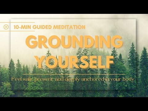 10-Min Guided Grounding Meditation To Help You Feel Safe, Present, And Deeply Anchored In Your Body.
