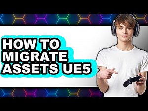 How to Migrate Assets Ue5 - Easy Guide